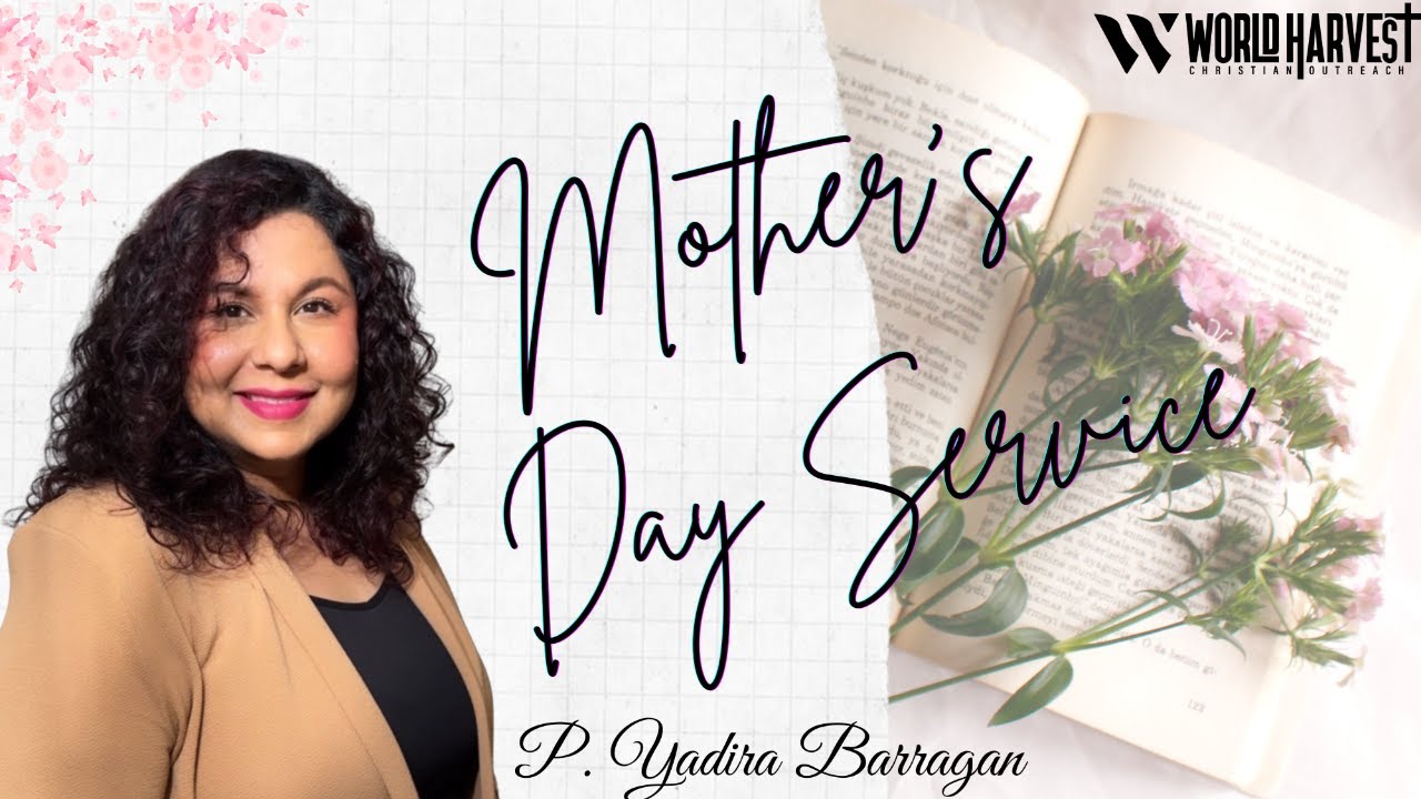 Mothers Day Service | P. Yadira Barragan