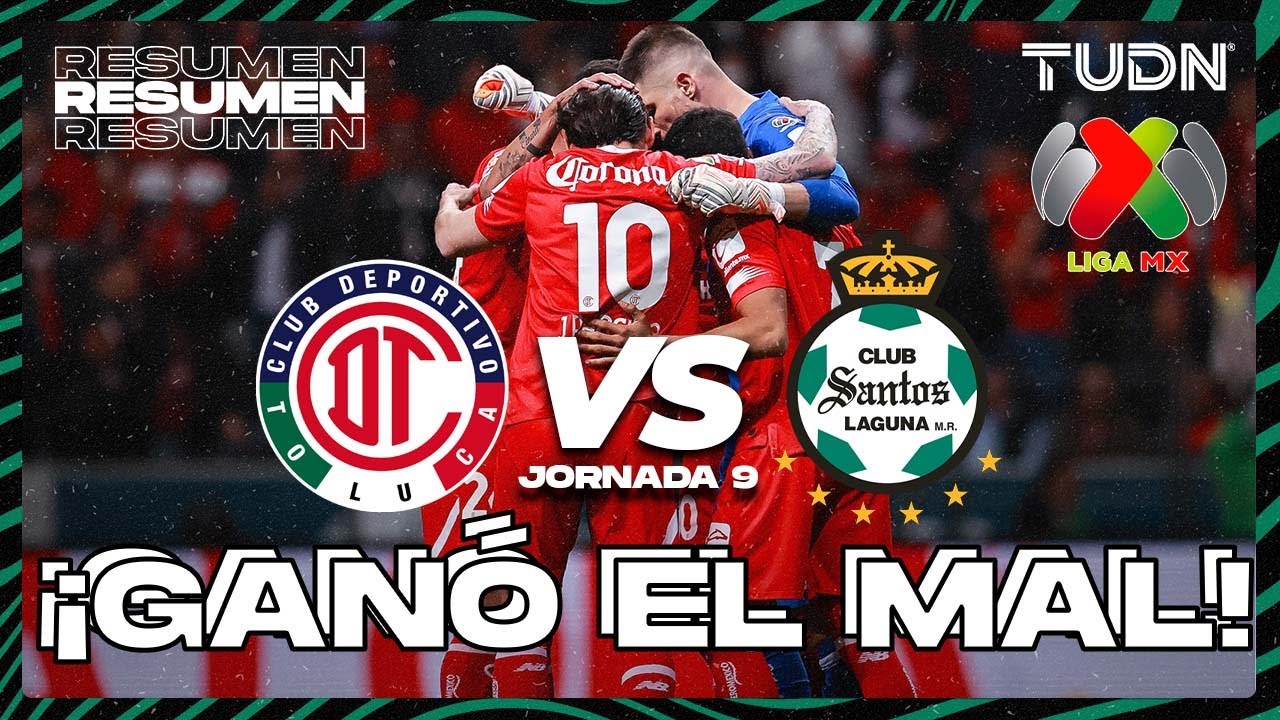 Toluca vs Santos Laguna highlights