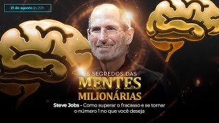 Steve Jobs - Como superar o fracasso e se tornar o número 1 no que você deseja  | Dia 21.08 às 20H