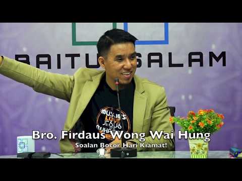 20190225 Bro. Firdaus Wong Wai Hung : Soalan Bocor Hari Kiamat!