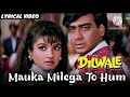 Ek Aisi Ladki Thi Full Lyrical Video Song Dilwale Ajay Devgan Raveena Tandon Hindi Songs