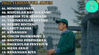 Download lagu Ziell Ferdian Full Album || Mengkhianati - Hapuslah Keraguanmu - Pop Trending Terbaru 2026 mp3