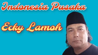 Download lagu Indonesia Pusaka-Ecky Lamoh- Video Lyric mp3 Download lagu Indonesia Pusaka-Ecky Lamoh- Video Lyric mp3