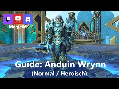 Guide - Anduin Wrynn (Normal/Heroisch) - Sepulcher of the First Ones