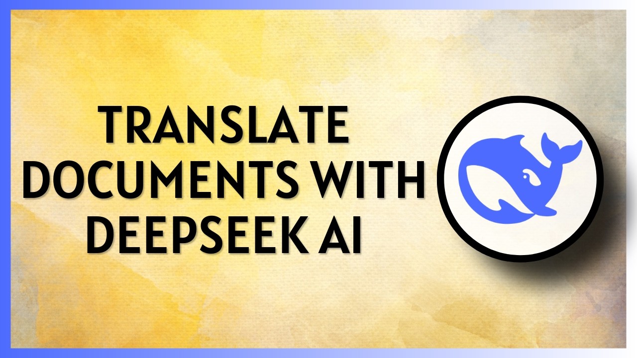 How to Translate Documents with DeepSeek AI (Use it PC Any Mobile)