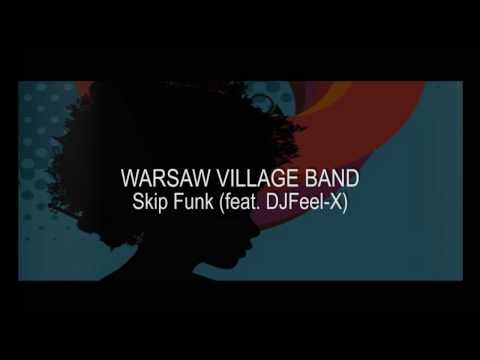 WARSAW VILLAGE BAND  "Skip Funk (feat. DJFeel-X)"
