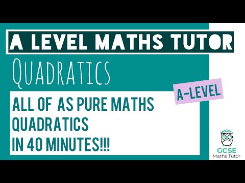All of Quadratics in 40 Minutes! | Chapter 2 | AS-Level Pure Maths Revision | A-Level Maths Tutor