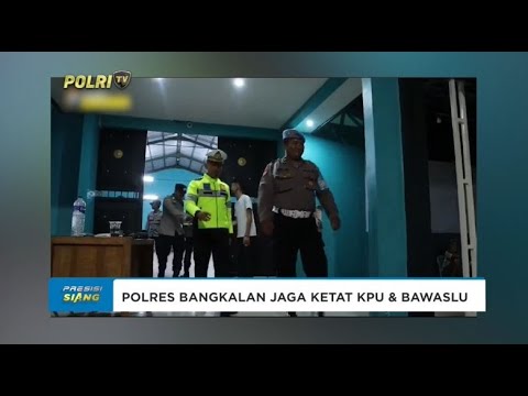 POLRES BANGKALAN JAGA KETAT KPU DAN BAWASLU