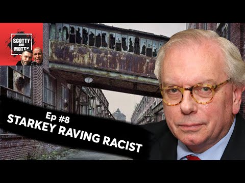 'DAVID STARKEY RACIST RANT!' Scotty and Motty Podcast Ep #8