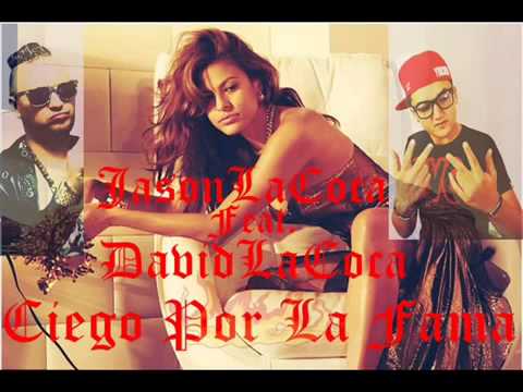 Ciego Por La Fama Feat David - Jason Lacoca (Prod. by ALflow La Mente Musical)