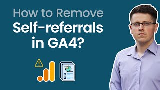 How to remove self-referrals in Google Analytics 4? || Self-referrals in GA4