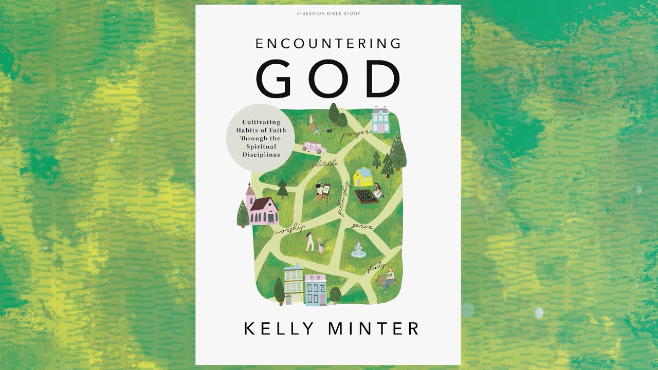 Encountering God with Kelly Minter