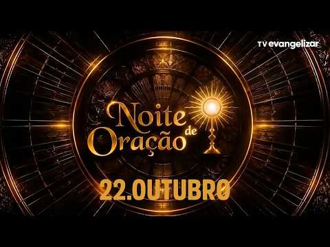 A fé vence o medo | Noite de Oração com Pe. Cleberson Evangelista | 22/10/26