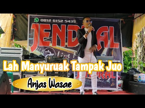 Lah Manyuruak Tampak Juo - Anjas Wasae - Jendral Live Music