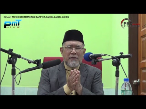 Kuliah Tafsir Kontemporari Dato' Dr. Danial Zainal Abdin [09 DISEMBER 2018]