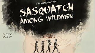 SASQUATCH AMONG THE WILDMEN Official Trailer (2020) Bigfoot
