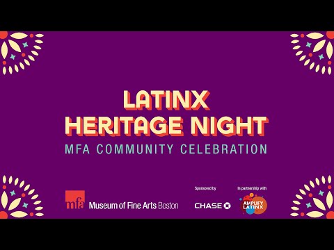 MFA Community Celebration: Latinx Heritage Night