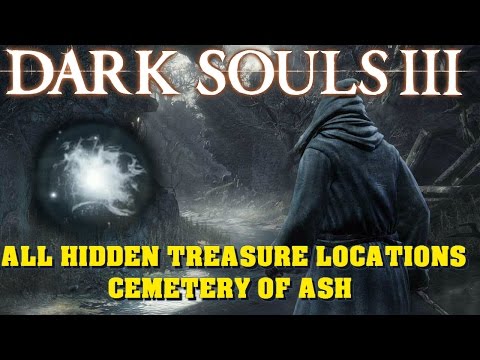 Dark Souls 3 - All Hidden Treasure Locations - Cemetery Of Ash