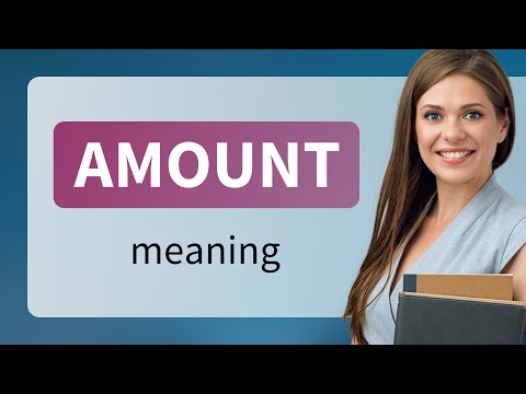 Amount — AMOUNT meaning
