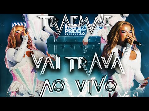(Official Music Vídeo) VAI TRAVA (Ao Vivo) HOPI PRIDE - TRAEMME