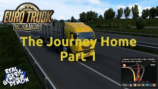 Euro Truck Simulator 2 - The Journey Home Part 1