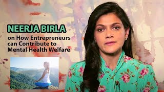 Neerja Birla on How Entrepreneurs can Contribute to Mental Health Welfare image