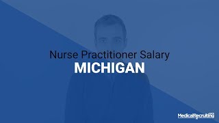 Average Nurse Practitioner Salary 2017 | Michigan