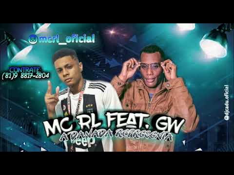 MC RL - A DANADA REPRESENTA FEAT. MC GW (PROD. MARLEY NO BEAT)