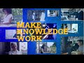 Making Knowledge Work