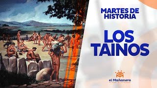 Martes de Historia – Los Tainos