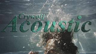 Crywolf   Ribcage Acoustic