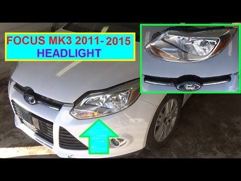 How to Remove and Replace Headlight Assembly or Headlight Bulb FORD FOCUS MK3 2011 - 2015