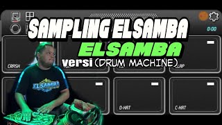 Download lagu SAMPLING KENDANG ELSAMBA versi DRUM MACHINE gratis... mp3