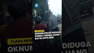 Download lagu Viral! Oknum Polisi Diduga Pungli saat Razia, Terima Uang Tanpa Tilang mp3