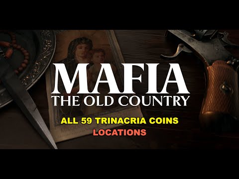 Mafia: The Old Country - All Trinacria Coins Locations