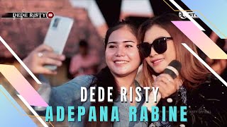 Download lagu ADEPANA RABINE Voc DEDE RISTY I LIVE MUSIC “DEDE RISTY” GANJENE PANTURA I mp3