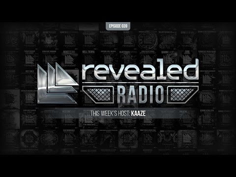 Revealed Radio 039 - Hosted by Kaaze