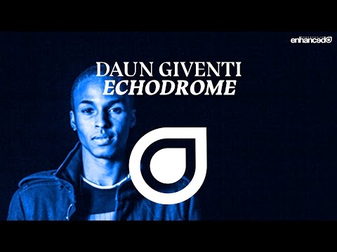 Daun Giventi - Echodrome  [OUT NOW]
