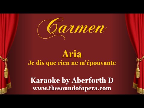 CARMEN KARAOKE 24 - Je dis que rien ne m'épouvante (Aria) | Aberforth D