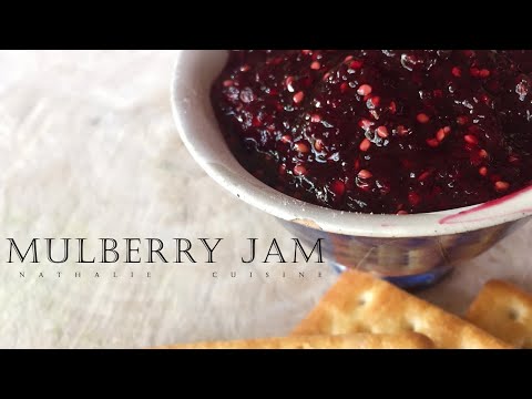How to make home made Mulberry Jam  - Nathalie Cuisine