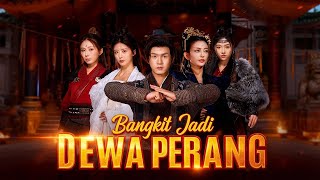 Download lagu 🇮🇩[Versi Dub]Bangkit Jadi Dewa Perang!#drama mp3