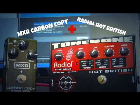 MXR Carbon copy + Radial hot british  HD