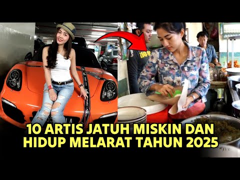 10 ARTIS JATUH MISKIN DAN TERLILIT HUTANG DI TAHUN 2025