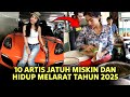 10 ARTIS JATUH MISKIN DAN TERLILIT HUTANG DI TAHUN 2025