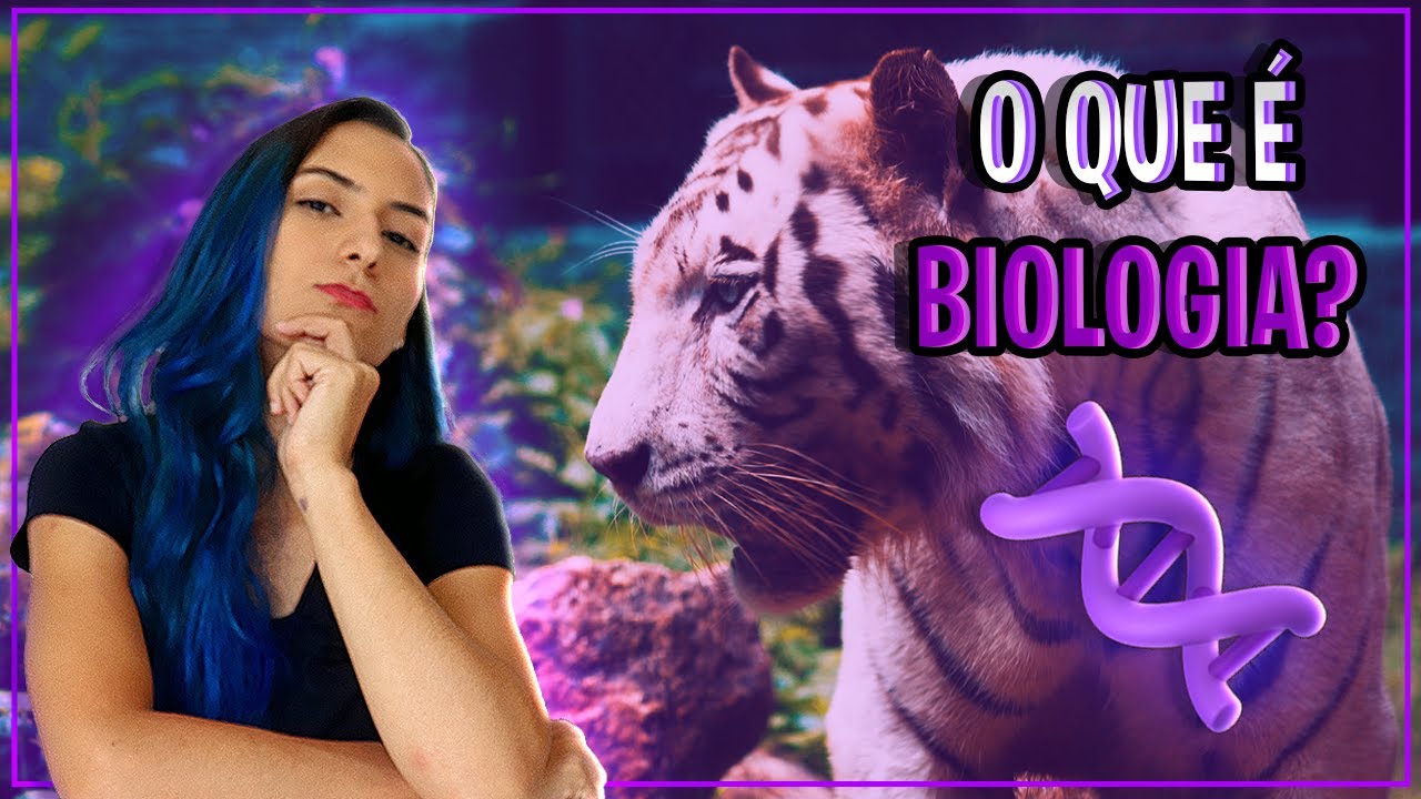 O QUE É BIOLOGIA QUAL A SUA IMPORTÂNCIA