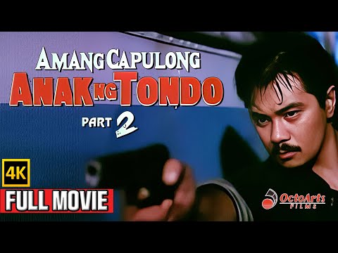 ANAK NG TONDO 2: AMANG CAPULONG | Full Movie (4K) | Monsour Del Rosario, Tirso Cruz III