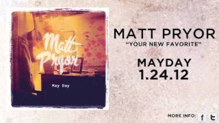 Matt Pryor - Your New Favorite