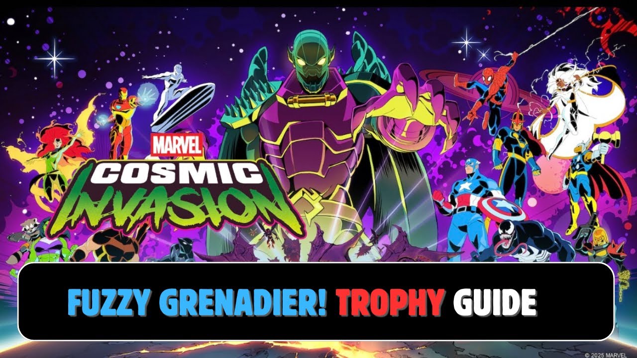 Marvel: Cosmic Invasion | Fuzzy Grenadier! Trophy Guide