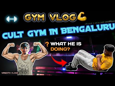 CULT GYM IN BENGALURU | CULT FIT GYM | A DAY IN CULT GYM | #vandithvlogs #gym