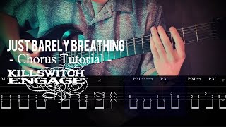 Killswitch Engage - Just Barely Breathing Chorus Tutorial?Guitar TAB??Guitar cover?